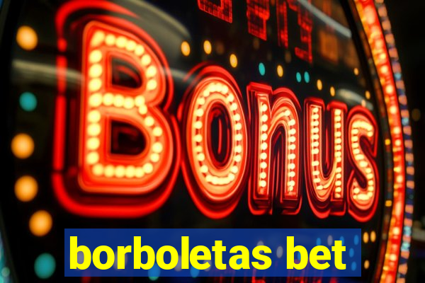 borboletas bet